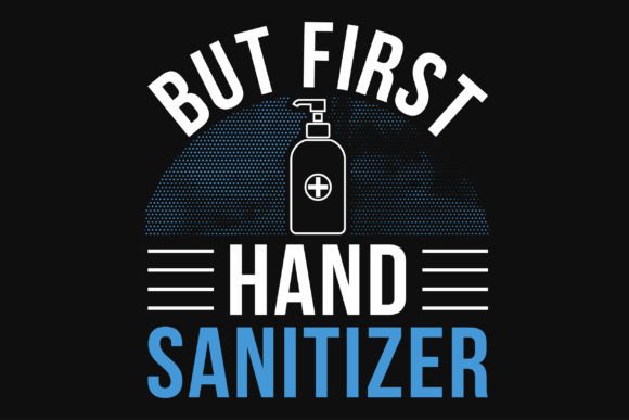 Hand Sanitizer Graphic Tshirt: Your Next Bestseller