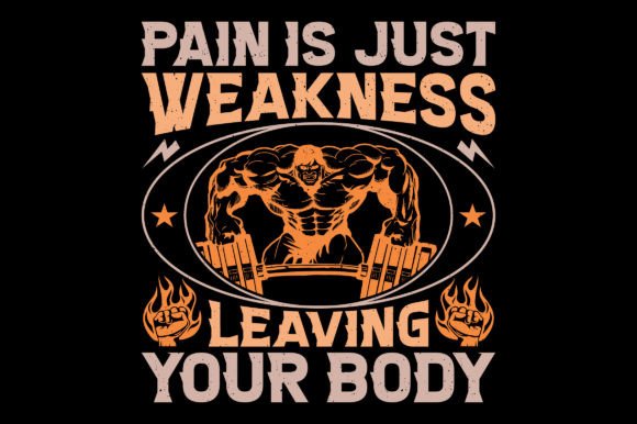 Pain is Just Gym Fitness T-Shirt Graphic: Fuel Your Brand