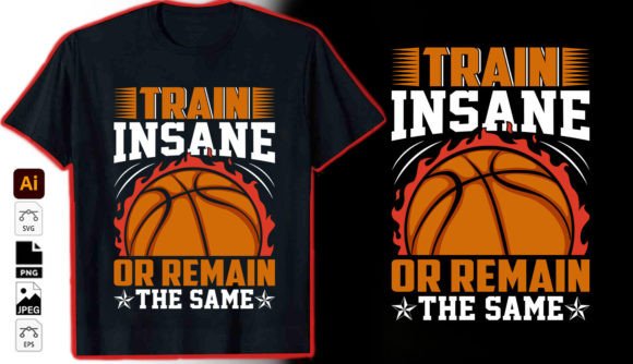 Train Insane or Remain the Same Graphic: Bold Typography for Impactful Designs
